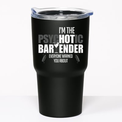 Im The Psychotic Bartender Everyone Warned You About Tumbler