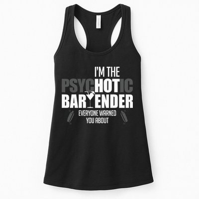 Im The Psychotic Bartender Everyone Warned You About Womens Tank Top