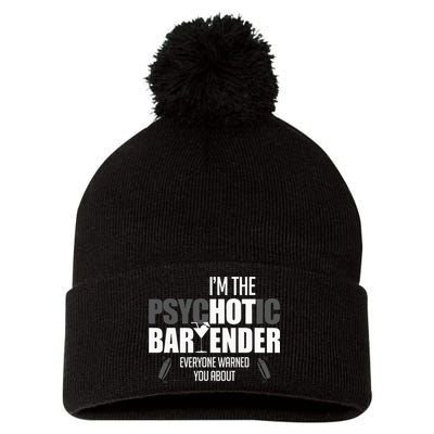 Im The Psychotic Bartender Everyone Warned You About Pom Pom 12in Knit Beanie