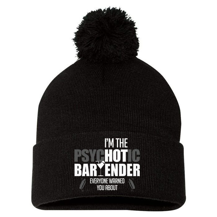Im The Psychotic Bartender Everyone Warned You About Pom Pom 12in Knit Beanie
