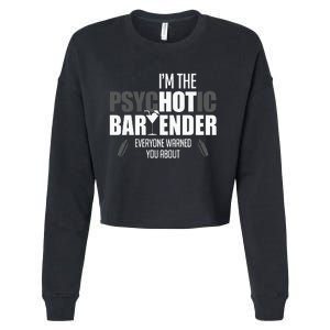 Im The Psychotic Bartender Everyone Warned You About Cropped Pullover Crew