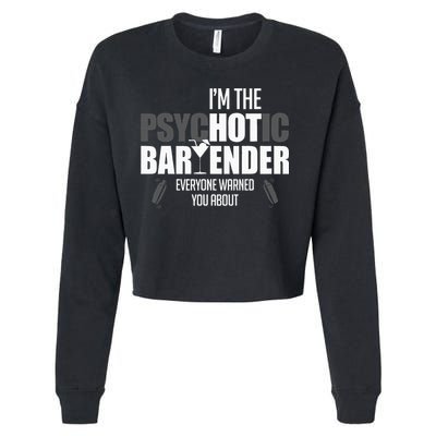 Im The Psychotic Bartender Everyone Warned You About Cropped Pullover Crew
