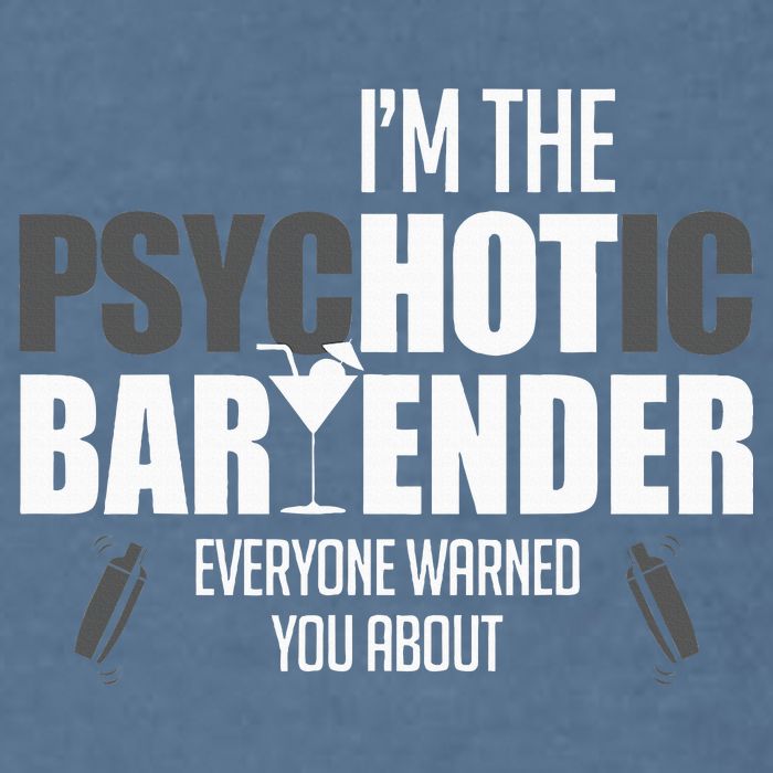 Im The Psychotic Bartender Everyone Warned You About Garment-Dyed Sweatshirt