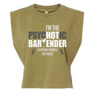 Im The Psychotic Bartender Everyone Warned You About Garment-Dyed Women's Muscle Tee