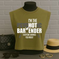 Im The Psychotic Bartender Everyone Warned You About Garment-Dyed Women's Muscle Tee