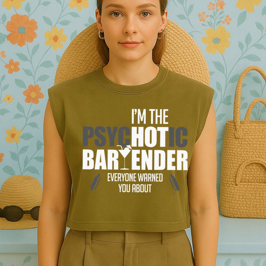 Im The Psychotic Bartender Everyone Warned You About Garment-Dyed Women's Muscle Tee