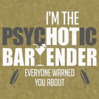 Im The Psychotic Bartender Everyone Warned You About Garment-Dyed Women's Muscle Tee