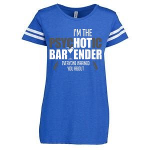 Im The Psychotic Bartender Everyone Warned You About Enza Ladies Jersey Football T-Shirt