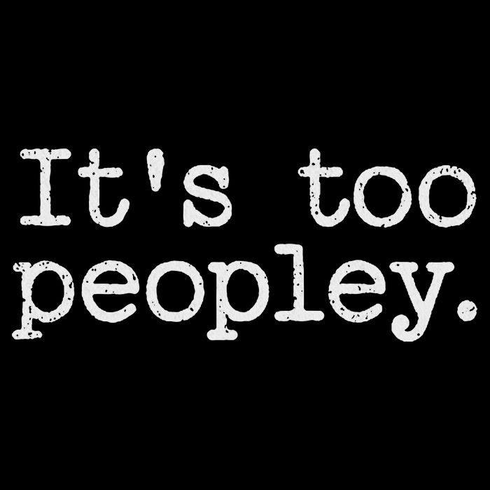 It's Too Peopley Novelty, Funny Introvert Saying Drawstring Bag