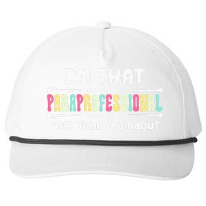 Im That Paraprofessional They Told You About Funny Teachers Snapback Five-Panel Rope Hat