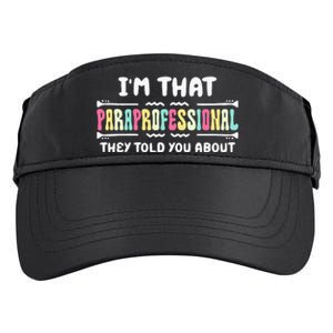 Im That Paraprofessional They Told You About Funny Teachers Adult Drive Performance Visor