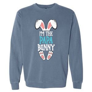 I'm The Papa Bunny Easter Day Funny Family Easter Pajama Meaningful Gift Garment-Dyed Sweatshirt