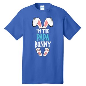 I'm The Papa Bunny Easter Day Funny Family Easter Pajama Meaningful Gift Tall T-Shirt