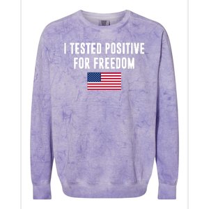 I Test Positive For Freedom USA Colorblast Crewneck Sweatshirt