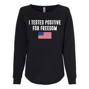 I Test Positive For Freedom USA Womens California Wash Sweatshirt