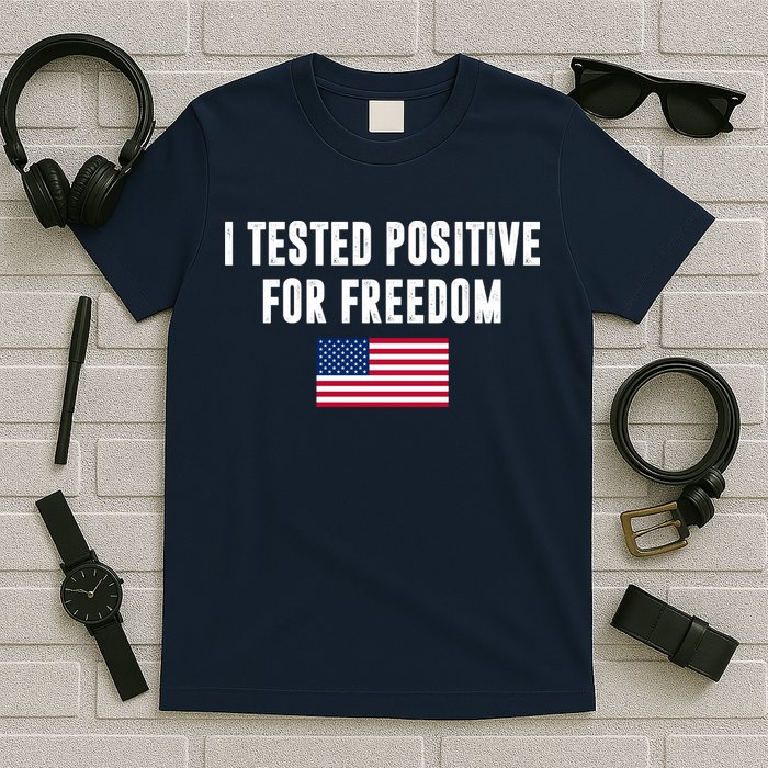 I Test Positive For Freedom USA T-Shirt