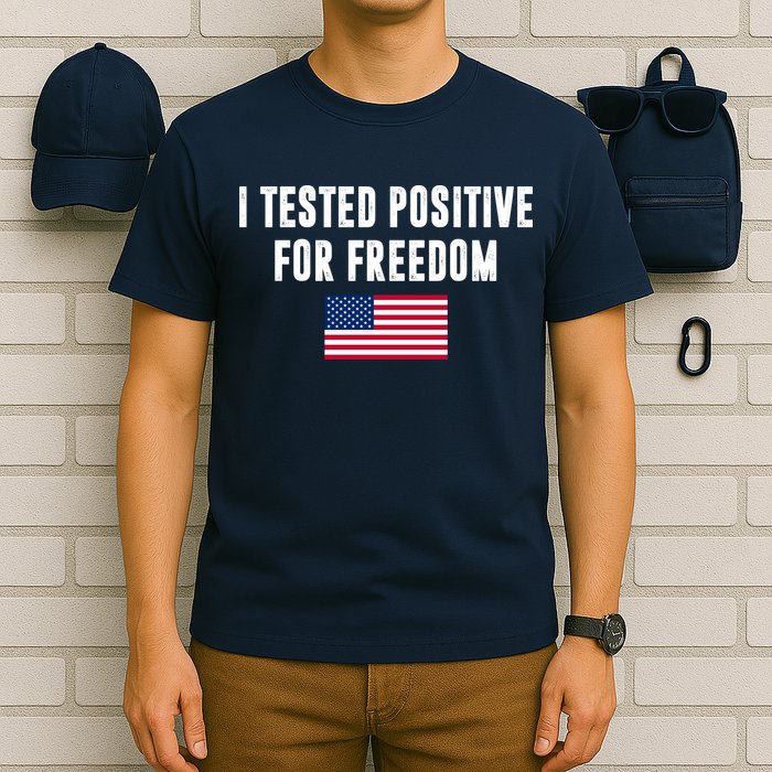 I Test Positive For Freedom USA T-Shirt