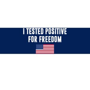 I Test Positive For Freedom USA Bumper Sticker