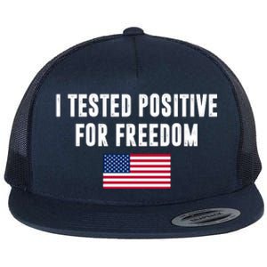 I Test Positive For Freedom USA Flat Bill Trucker Hat