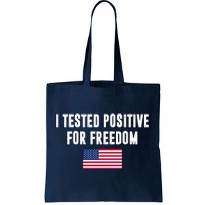 I Test Positive For Freedom USA Tote Bag