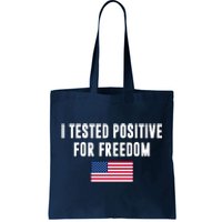 I Test Positive For Freedom USA Tote Bag