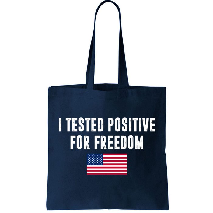 I Test Positive For Freedom USA Tote Bag