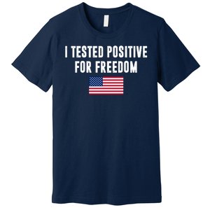 I Test Positive For Freedom USA Premium T-Shirt