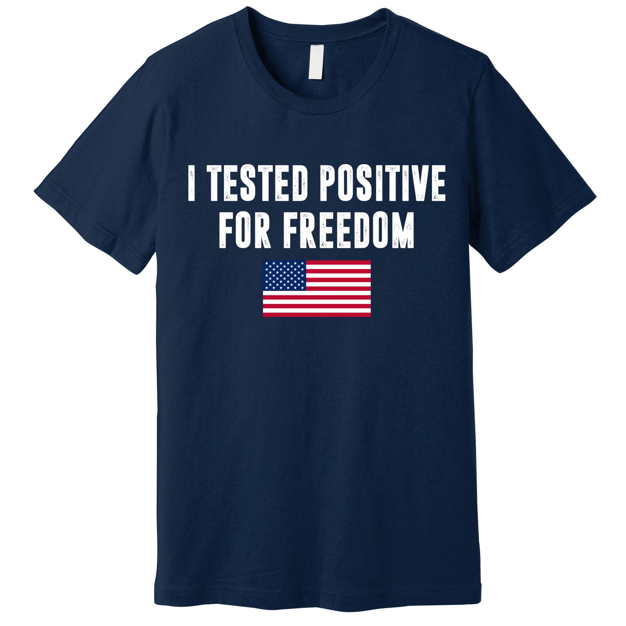 I Test Positive For Freedom USA Premium T-Shirt
