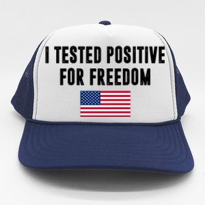 I Test Positive For Freedom USA Trucker Hat