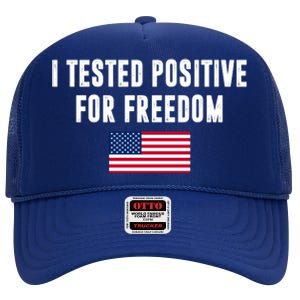 I Test Positive For Freedom USA High Crown Mesh Back Trucker Hat