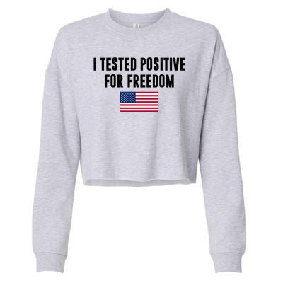 I Test Positive For Freedom USA Cropped Pullover Crew