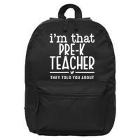 I’M That Pre K Teacher They Told You About 16 in Basic Backpack
