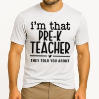 I’M That Pre K Teacher They Told You About Performance Shirt