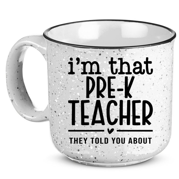 I’M That Pre K Teacher They Told You About 15oz Campfire Ceramic Mug