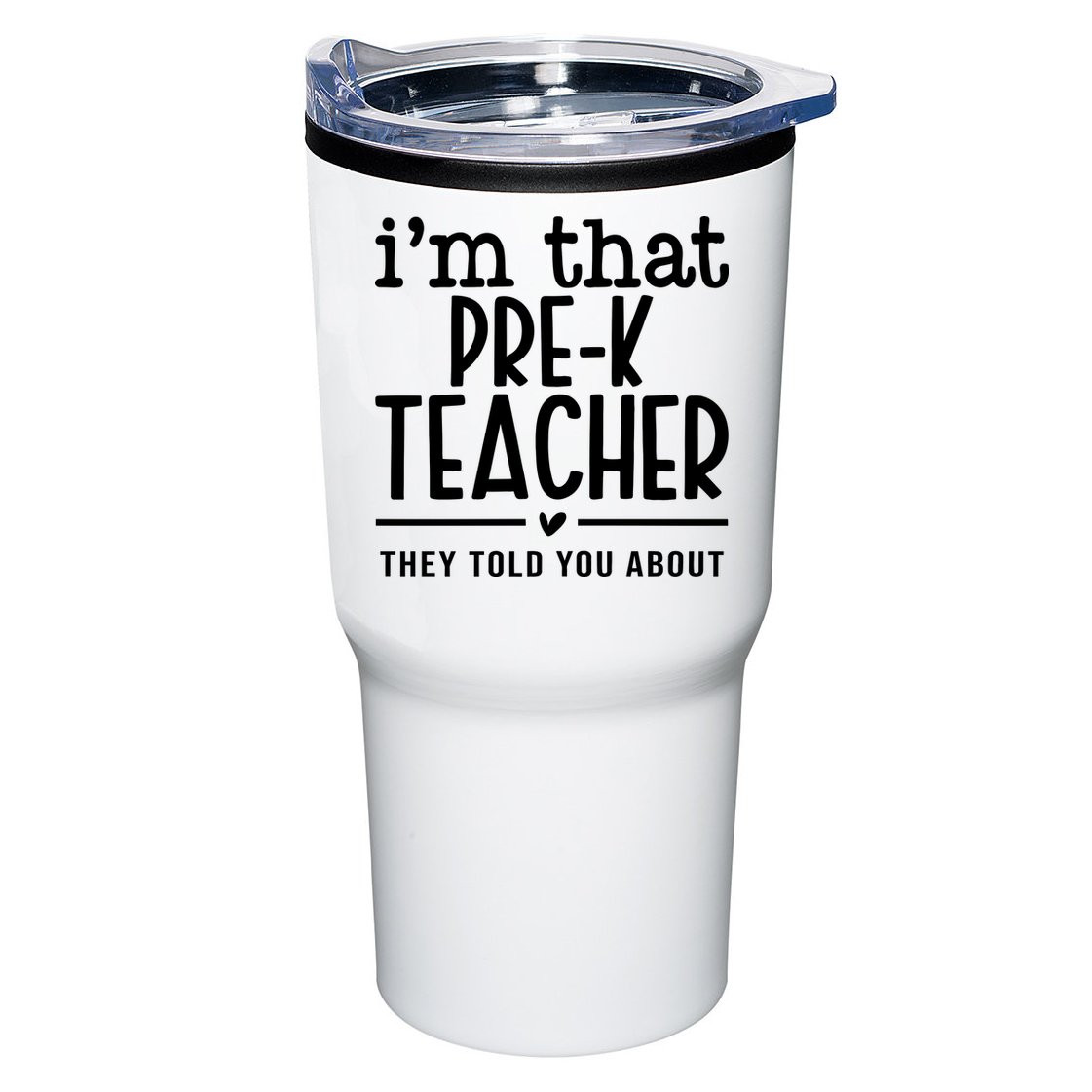 I’M That Pre K Teacher They Told You About Tumbler