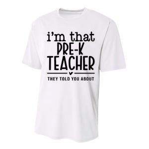 I’M That Pre K Teacher They Told You About Performance Sprint T-Shirt