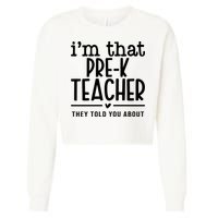 I’M That Pre K Teacher They Told You About Cropped Pullover Crew