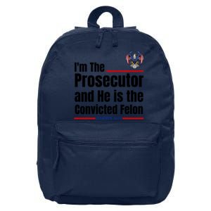 IM The Prosecutor And He Is The Convicted Felon Kamala 2024 16 in Basic Backpack