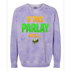 If This Parlay Hits Funny Betting Fans Gambler Colorblast Crewneck Sweatshirt