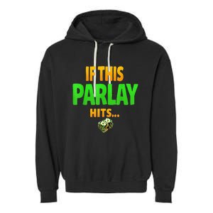 If This Parlay Hits Funny Betting Fans Gambler Garment-Dyed Fleece Hoodie