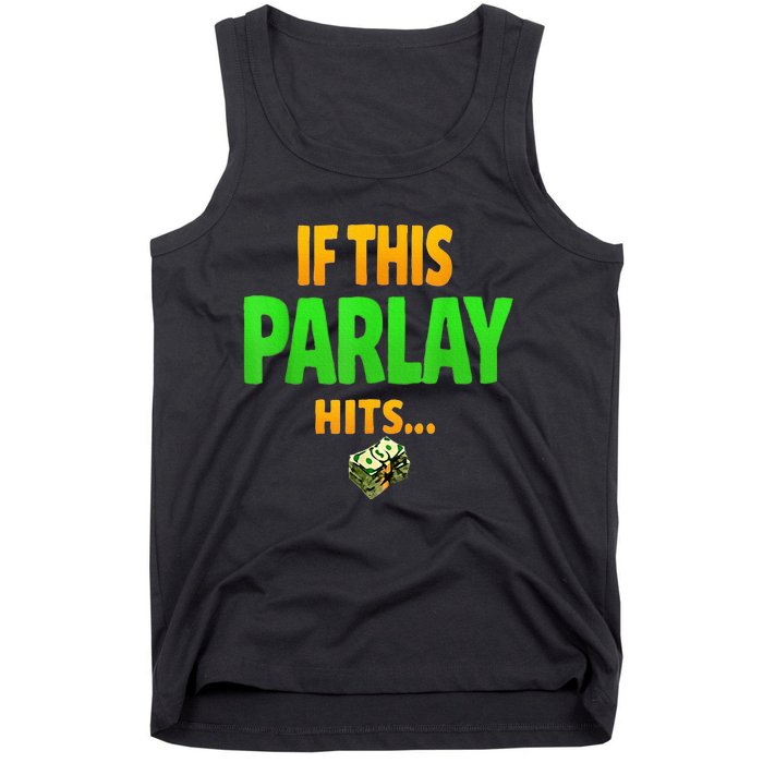 If This Parlay Hits Funny Betting Fans Gambler Tank Top