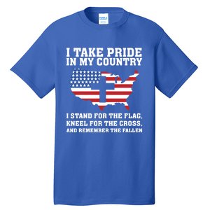 I Take Pride In My Country I Stand For The Flag American Gift Tall T-Shirt