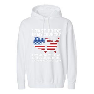 I Take Pride In My Country I Stand For The Flag American Gift Garment-Dyed Fleece Hoodie