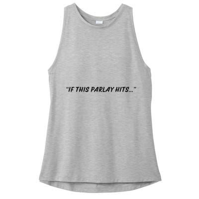If This Parlay Hits Ladies PosiCharge Tri-Blend Wicking Tank