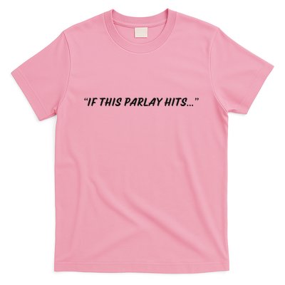 If This Parlay Hits T-Shirt