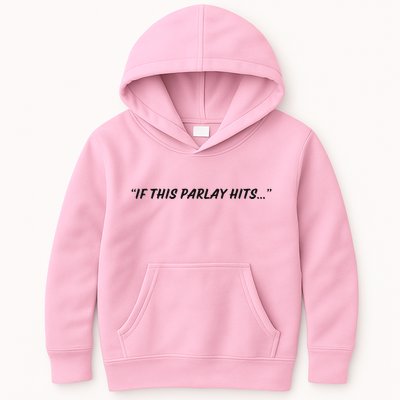 If This Parlay Hits Kids Hoodie