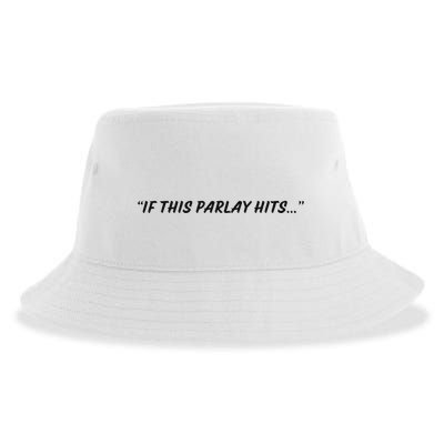 If This Parlay Hits Sustainable Bucket Hat