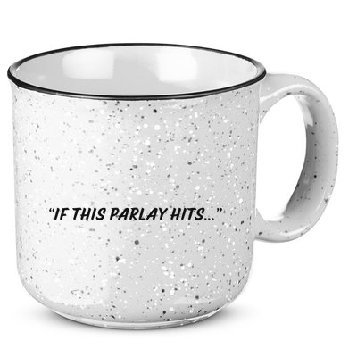 If This Parlay Hits 15oz Campfire Ceramic Mug