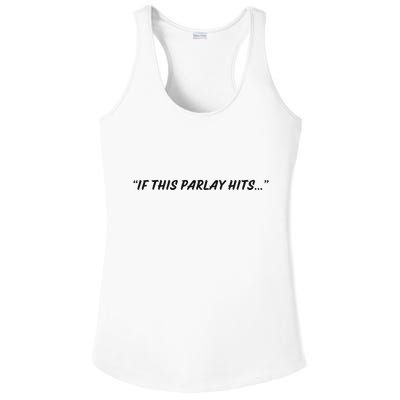 If This Parlay Hits Ladies PosiCharge Competitor Racerback Tank