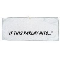 If This Parlay Hits Large Microfiber Waffle Golf Towel